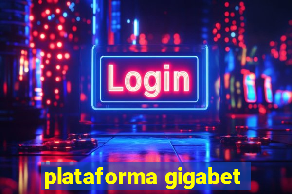 plataforma gigabet